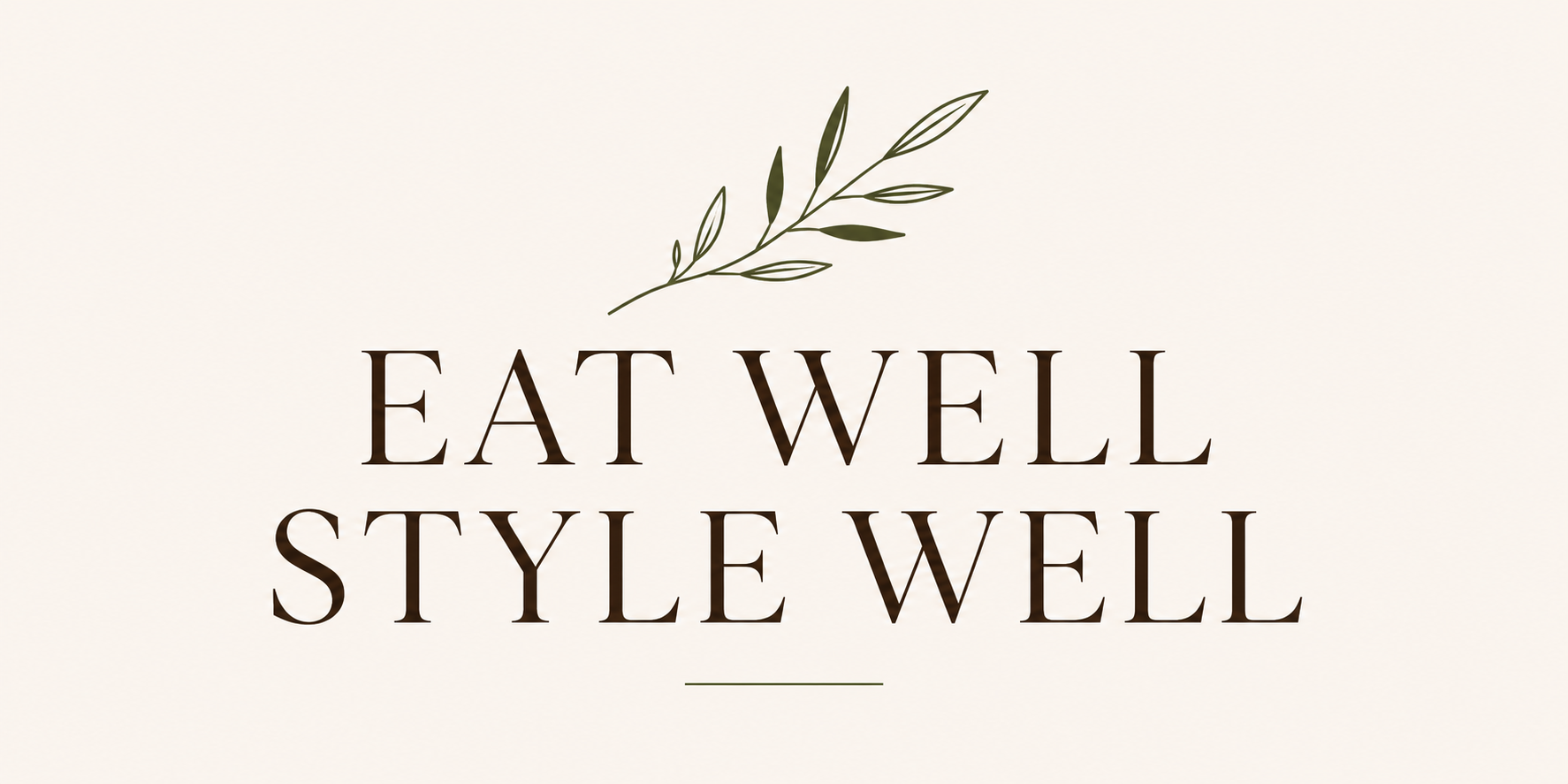 Eat Well Style Well